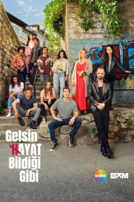 Gelsin Hayat Bildigi Gibi (Deja Que la Vida Venga Como Sabe)