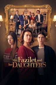La Senora Fazilet y Sus Hijas (Fazilet Hanim ve Kizlari)