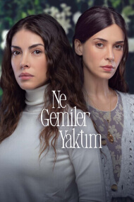 Ne Gemiler Yaktim (Que Barcos He Quemado)